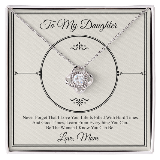 To My Daughter Love Knot Necklace From Mom, Daughter Gift Necklace, Mother And Daughter Love Knot Jewelry Pendant For Daughter From Mother To Daughter Jewelry Gift For Girls, Never Forget Necklace