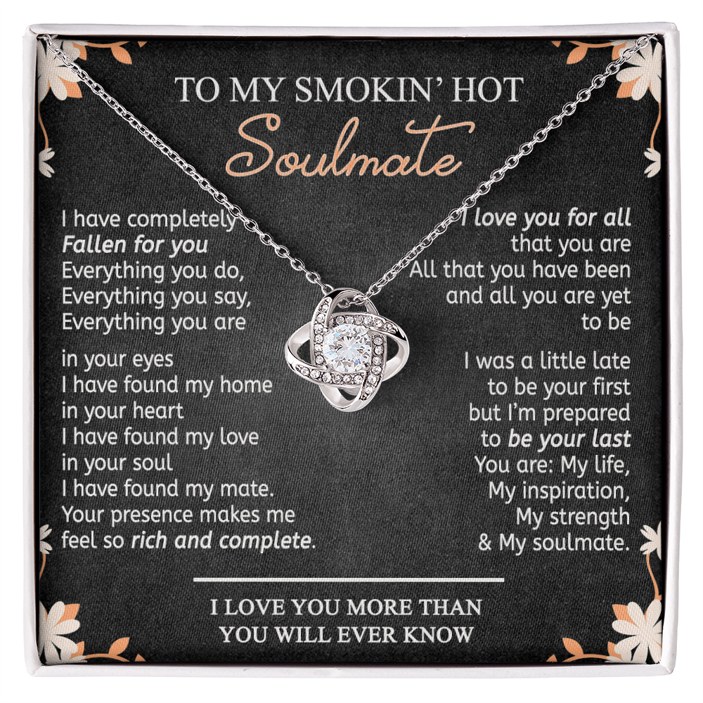 To My Smokin Hot Soulmate Necklace From Husband, Boyfriend, Gift Necklace for Smokin Hot Soulmate, Love Knot Necklace for Girlfriend, Future Wife Gift Necklace Jewelry For Wife 14k White Gold