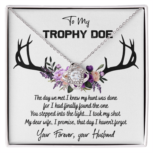 To My Trophy Doe Necklace From Husband, Man, Trophy Doe Gift Necklace For Wife On Wedding Anniversary for Wife Girlfriend Soulmate Necklace for Wife, Love Knot Pendant Trophy Doe Gift Necklace