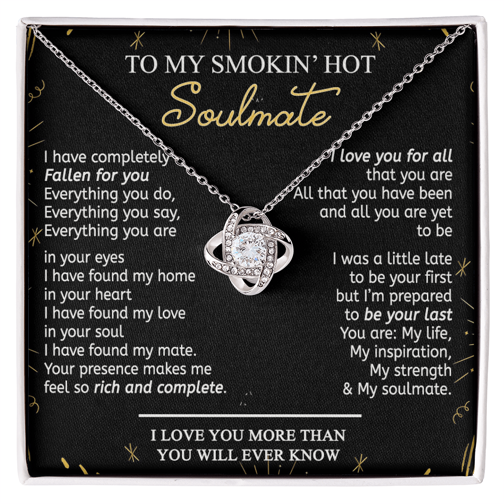 To My Smokin' Hot Soulmate Necklace From Husband, Birthday Christmas Jewelry Gifts For My Wife Love Knot Pendant Personalized Gift Necklace Present Pendant for Future Wife Soulmate Girlfriend