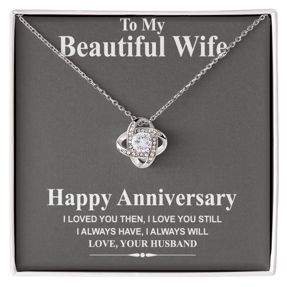 Happy Anniversary Necklace Gift For Wife, To My Beautiful Wife Necklace From Husband, Love Knot Pendant Gift For Wife, Soulmate Gift Necklace I Love You Still Jewelry Gift For Women, Girlfriend Gift