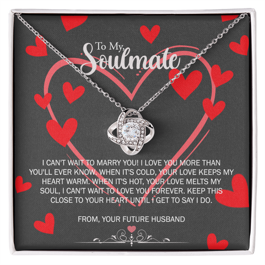 To My Soulmate Love Knot Necklace From Futture Husband To Wife, Girlfriend, Soulmate Gift Love Knot Pendant On Valentines Day Christmas Necklace for Her Romantic Get To Say I Do Jewelry Gift