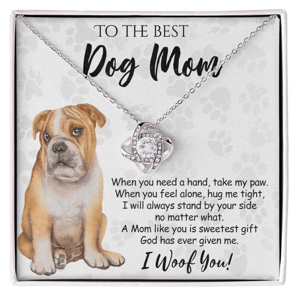 To The Best Dog Mom Love Knot Necklace From Daughter Mother's Day Necklace Gift, Necklace And Message Card Jewelry Gift For Women, Dog Lovers BullDog Gift Necklace BullDog Dog Mom Necklace