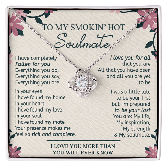 To My Smokin' Hot Soulmate Necklace, Gift Love Knot Pendant Soulmate From Husband Gift Necklace For Wife Birthday From Husband Romantic Gift Nekclace For My Wife Ever Jewelry Gift For Women