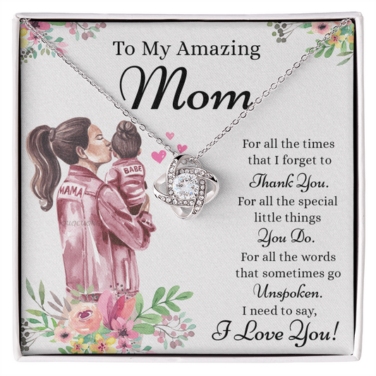 To My Amazing Mom Necklace From Daughter, Thank You For Mom Necklace, Sentimental Gift Necklace for Mom, To Mother Necklace From Her, Jewelry Gift For Women, Mothers Day Knot Pendant Gift I Love You