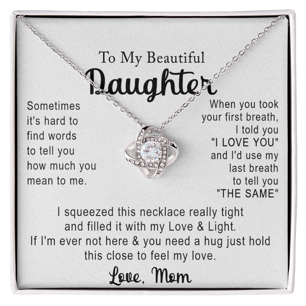 Love Knot Necklace Gift for Daughter from Mom, To My Beautiful Daughter Necklace From Mom, Jewelry Gift For Girls, Teen, Women - Love And Light Necklace For Daughter, Mother And Daughter Gift