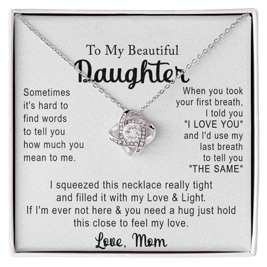 Love Knot Necklace Gift for Daughter from Mom, To My Beautiful Daughter Necklace From Mom, Jewelry Gift For Girls, Teen, Women - Love And Light Necklace For Daughter, Mother And Daughter Gift