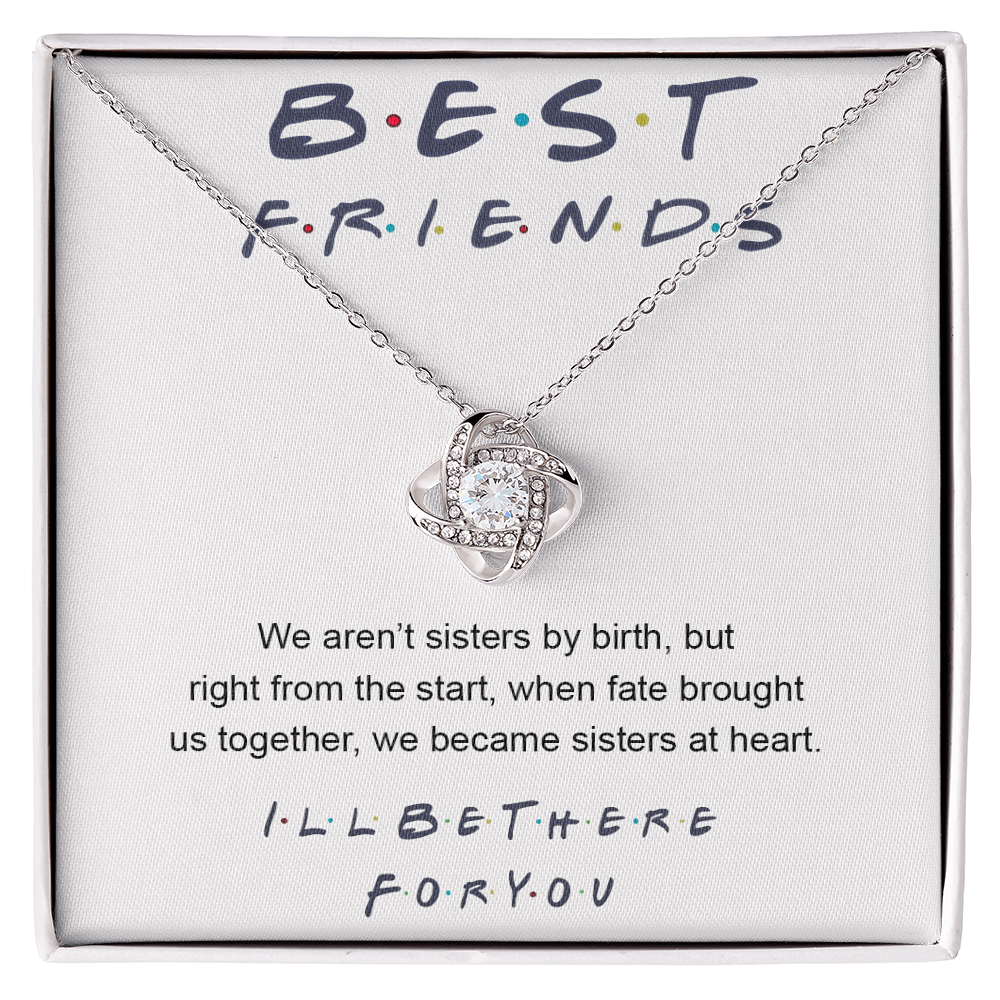 To My Best Friend Love Knot Necklace From Friend, Jewelry Gift For Friend, I'll Be There For You Gift Necklace For Friend, BFF Gift Best Friend Gift Necklace On Birthday, Anniversary, Christmas