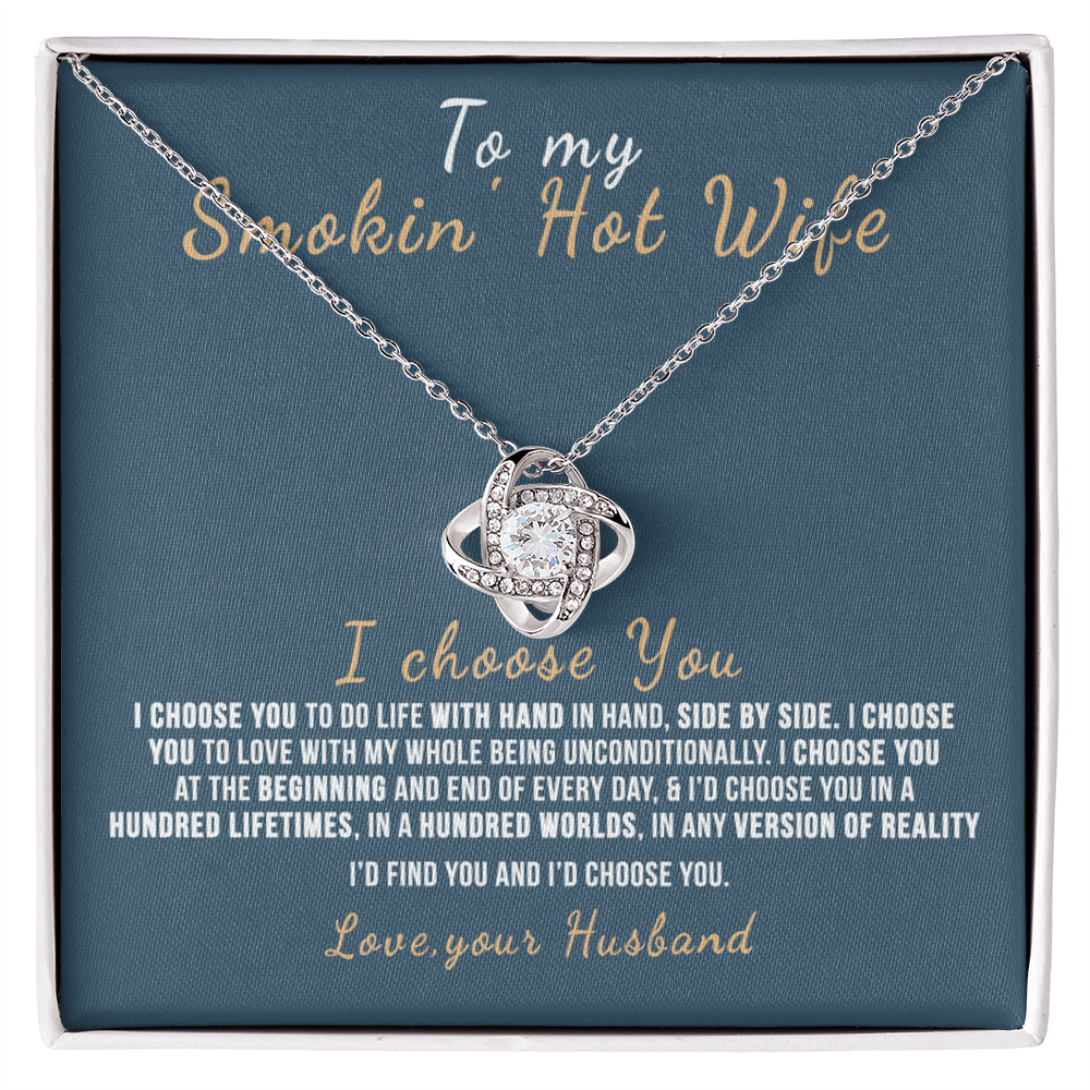To My Smokin' Hot Wife Necklace From Husband Valentines Day Necklace Gift For Smokin' Hot Wife Soulmate Gift Necklace Personalized Gift Jewelry For Women Romantic Gift Necklace I Choose You Necklace