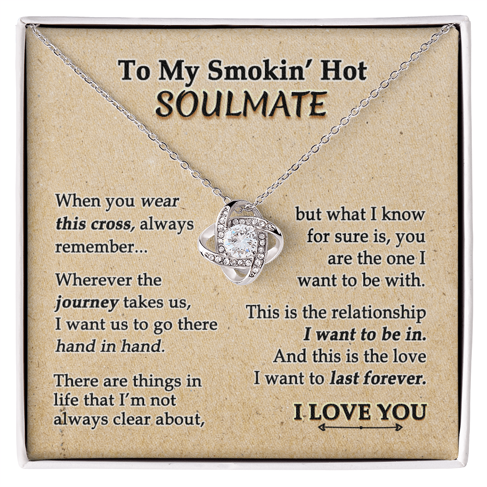 To My Smokin' Hot Soulmate Necklace, Necklace For Smokin' Hot Soulmate, Jewelry Gift For Women Smokin' Hot Gift Necklace, Love Knot Pendant Gift For Wife, Romantic Gift for Her On Birthday Christmas