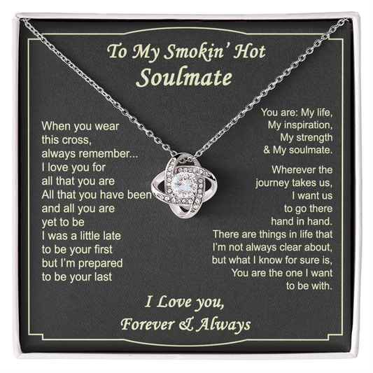 To My Smokin Hot Soulmate Necklace from Husband Boyfriend, Love Knot Pendant Gift for Soulmate, Wife, Girlfriend, Soulmate Gifts Love Knot Necklace for Her on Valentines Day, Birthday Christmas