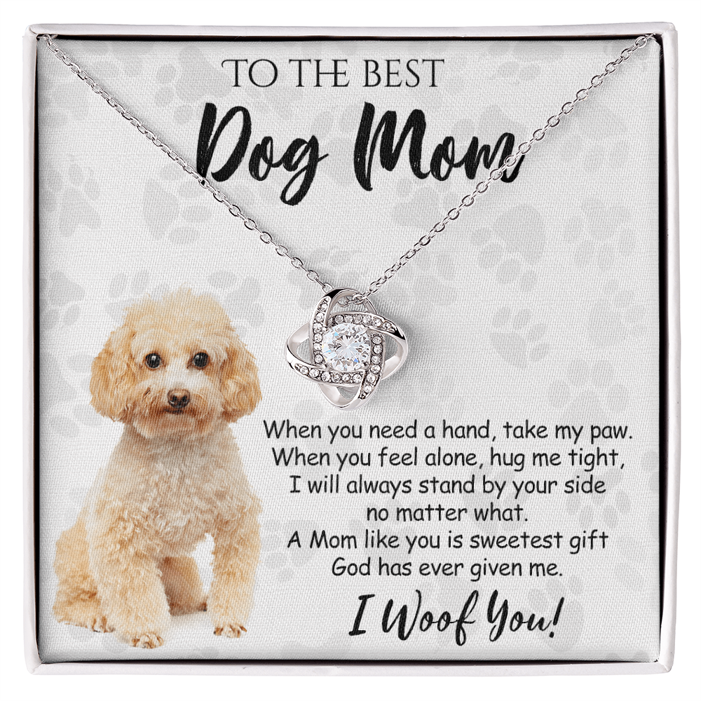 To The Best Dog Mom Love Knot Necklace From Daughter Mother's Day Necklace Gift, Poodle Love Knot Pendant, Jewelry Gift For Women, Dog Lovers Poodle Gift Necklace I Woof You, Poodle Gift Necklace
