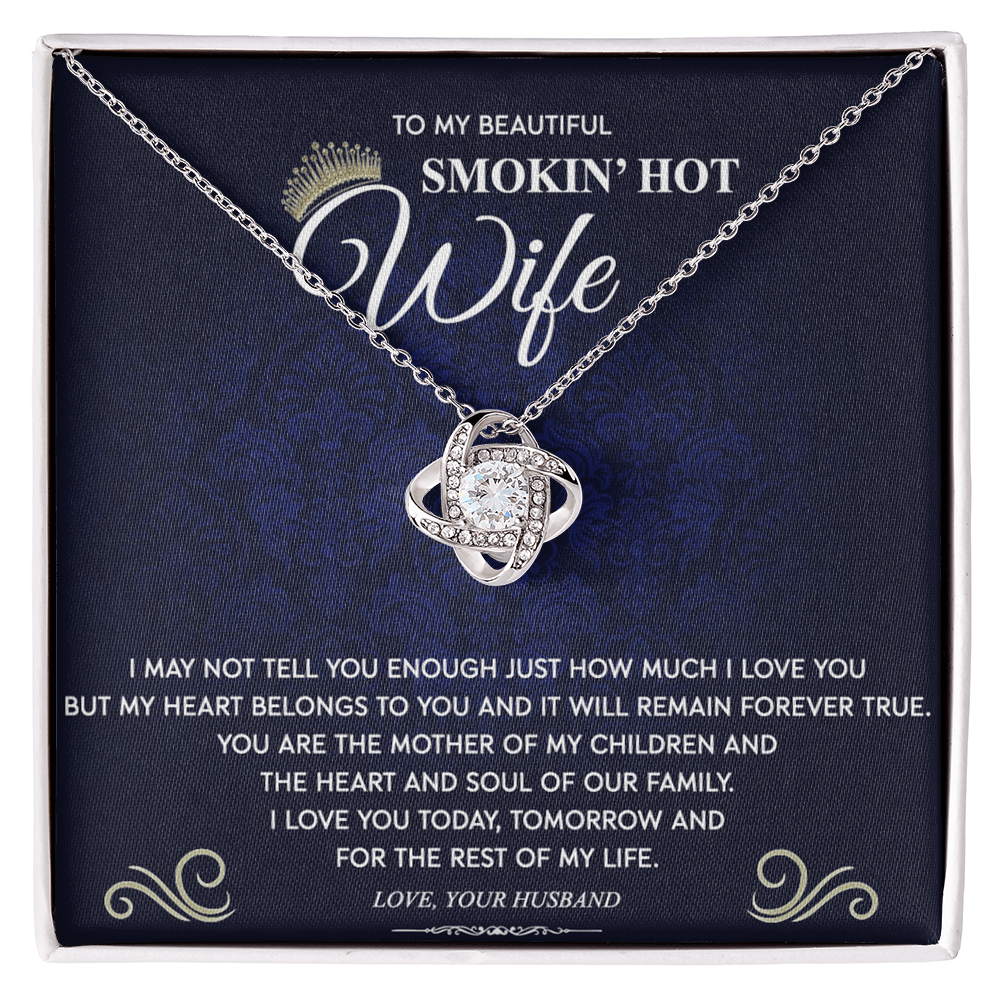 Love Knot Necklace Gift For Wife, To My Beautiful Smokin' Hot Wife Necklace From Husband To Wife Jewelry Gift For Women, Soulmate Gift Necklace From Men, Husband And Wife Gift Necklace For Fiancee