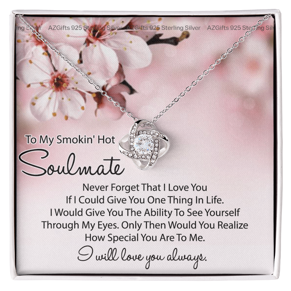 To My Smokin Hot Soulmate Necklace Gift From Husband, Boyfriend, Birthday Gift Necklace For Soulmate, Girlfriend Wife, Love Knot Necklace for Her Romantic Girlfriend Gift Necklace Message Card