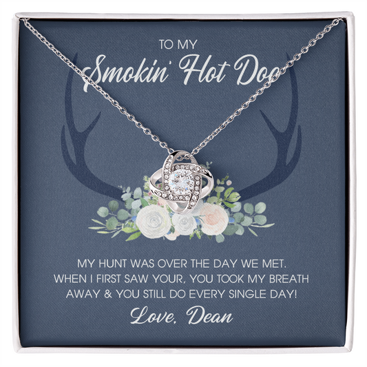 To My Smokin' Hot Doe Necklace Gift From Husband, Boyfriend, Love Knot Necklace Gift For Smokin' Hot Doe Hunting Gift Necklace for Women Gift Necklace for Her Romantic Girlfriend Gift Necklace