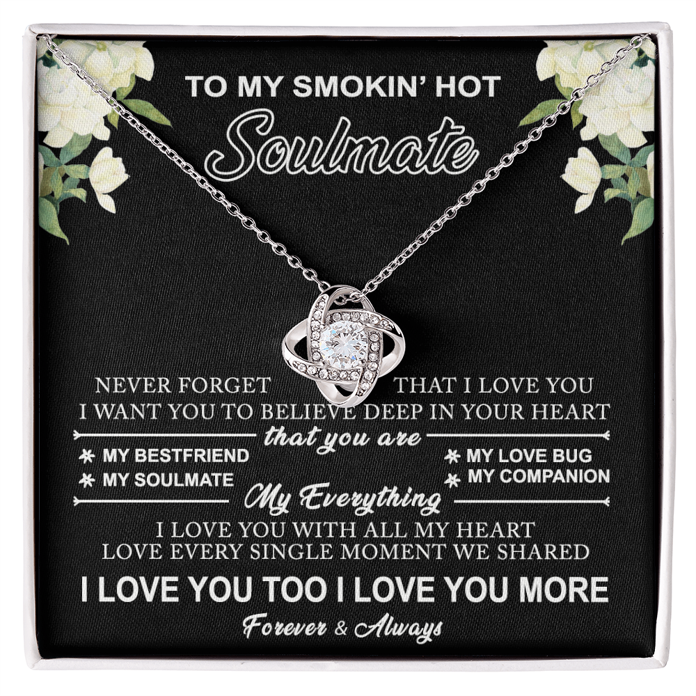 Gift Necklace for Soulmate From Husband, Smokin' Hot Jewelry, Love Knot Pendant Gift For Soulmate, Jewelry for Women, Soulmate Gift Necklace For Her, To My Smokin' Hot Soulmate Love Knot Necklace