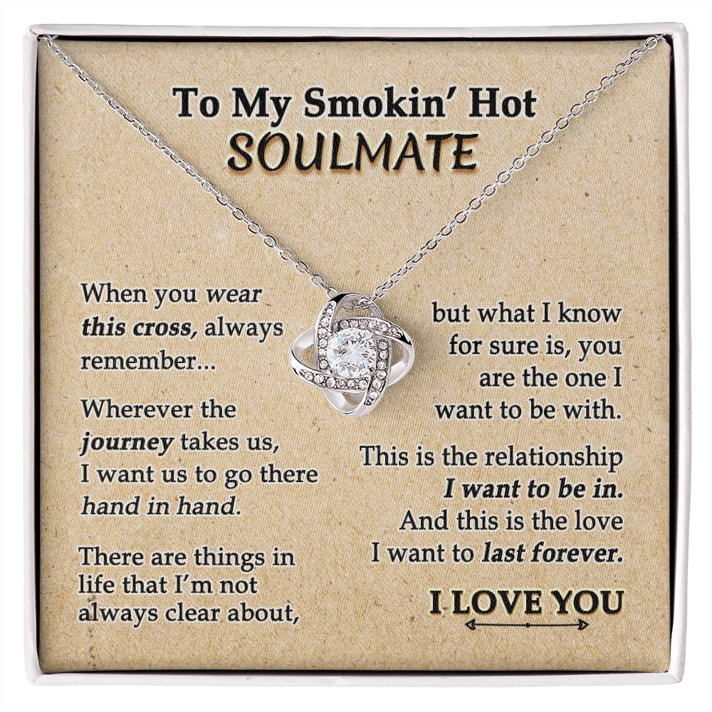 To My Smokin' Hot Soulmate Necklace, Necklace For Smokin' Hot Soulmate, Jewelry Gift For Women Smokin' Hot Gift Necklace, Love Knot Pendant Gift For Wife, Romantic Gift for Her On Birthday Christmas
