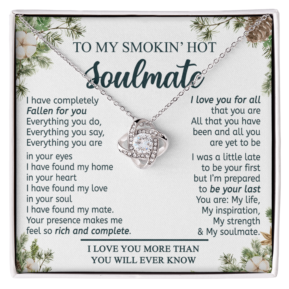To My Smokin Hot Soulmate Necklace From Husband, Boyfriend Gift Necklace for Smokin Hot Soulmate, Love Knot Necklace for Soulmate Future Wife Gift Necklace Jewelry Gift For Wife 14k White Gold