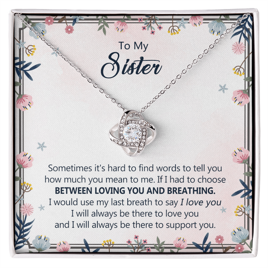 To My Sister Love Knot Necklace From Brother, Pendant Inspirational Gift Necklace For Sister, Jewelry Gift For Girls, Women Teen Sisters Gifts Necklace, Loving You And Breathing Necklace For Sister