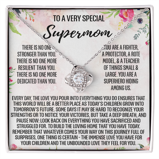 To My Mom Necklace From Daughter, To A Very Special Supermom Mom Love Knot Necklace Gift for Single Mother, Second Mom Gift Necklace, Present for Mom, Gift Necklace Mother's Day Idea Gift For Women