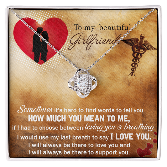 To My Beautiful Girlfriend Love Knot Necklace From Boyfriend, Husband, Nurse Girlfriend Gift Necklace - Love Knot Pendant Gift For Girlfriend, Soulmate Sometimes It's Hard Necklace To Girlfriend