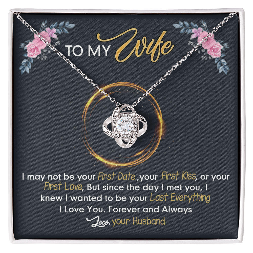 To My Wife Necklace From Husband Love Knot Necklace Gift For Wife Husband To Wife Love Knot Pendant For Wife Jewelry Gift For Women Wife Gift Necklace Soulmate Gift Pendant Last Everything Necklace
