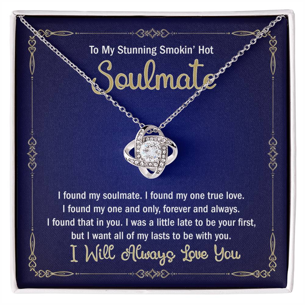 My Stunning Smokin' Hot Soulmate Necklace For Girlfriend Fiancee Birthday Gift