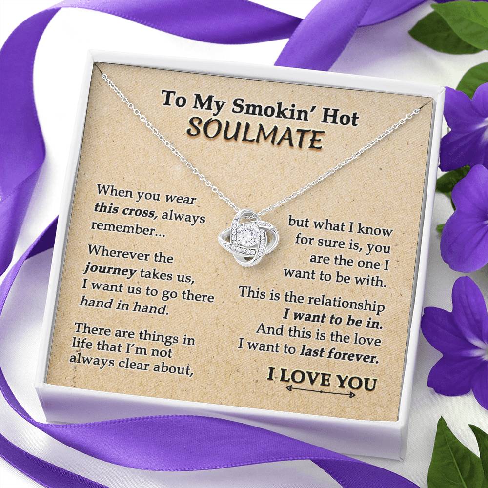 To My Smokin' Hot Soulmate Necklace, Necklace For Smokin' Hot Soulmate, Jewelry Gift For Women Smokin' Hot Gift Necklace, Love Knot Pendant Gift For Wife, Romantic Gift for Her On Birthday Christmas