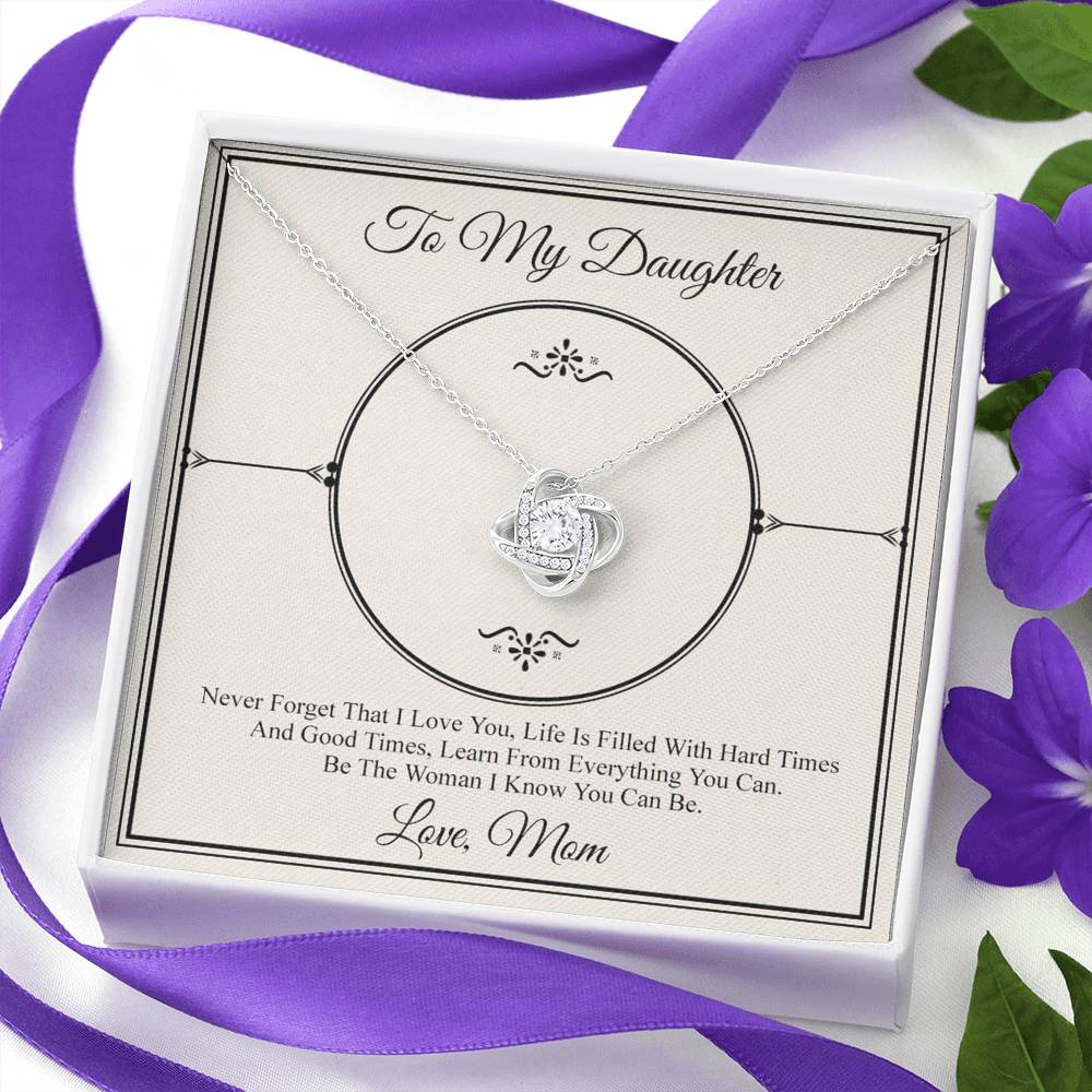 To My Daughter Love Knot Necklace From Mom, Daughter Gift Necklace, Mother And Daughter Love Knot Jewelry Pendant For Daughter From Mother To Daughter Jewelry Gift For Girls, Never Forget Necklace