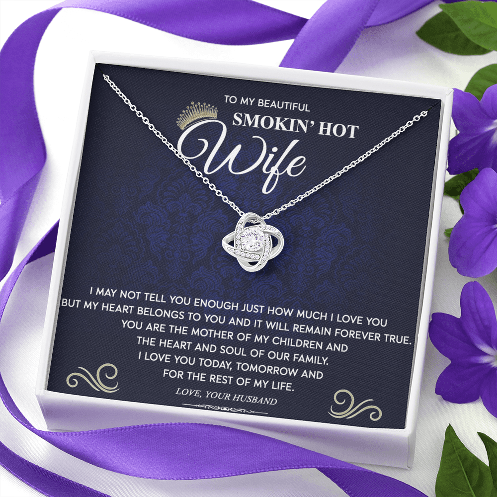 Love Knot Necklace Gift For Wife, To My Beautiful Smokin' Hot Wife Necklace From Husband To Wife Jewelry Gift For Women, Soulmate Gift Necklace From Men, Husband And Wife Gift Necklace For Fiancee