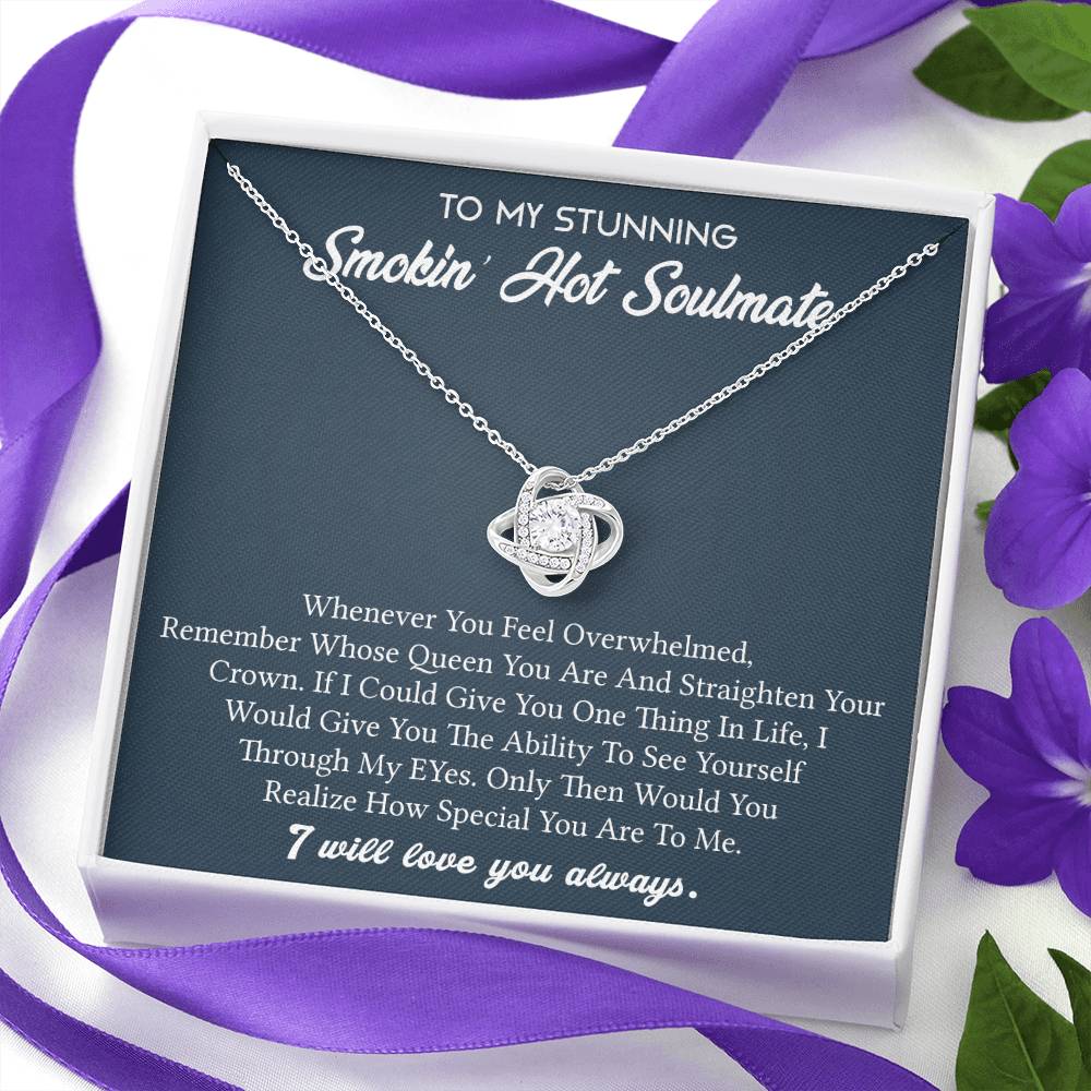 To My Stunning Smokin' Hot Soulmate Necklace, Soulmate Gift Necklace From Husband, Soulmate Gift Jewelry, Girlfriend Gift from Boyfriend, Husband to wife, Future Wife Gift Love Knot Necklace
