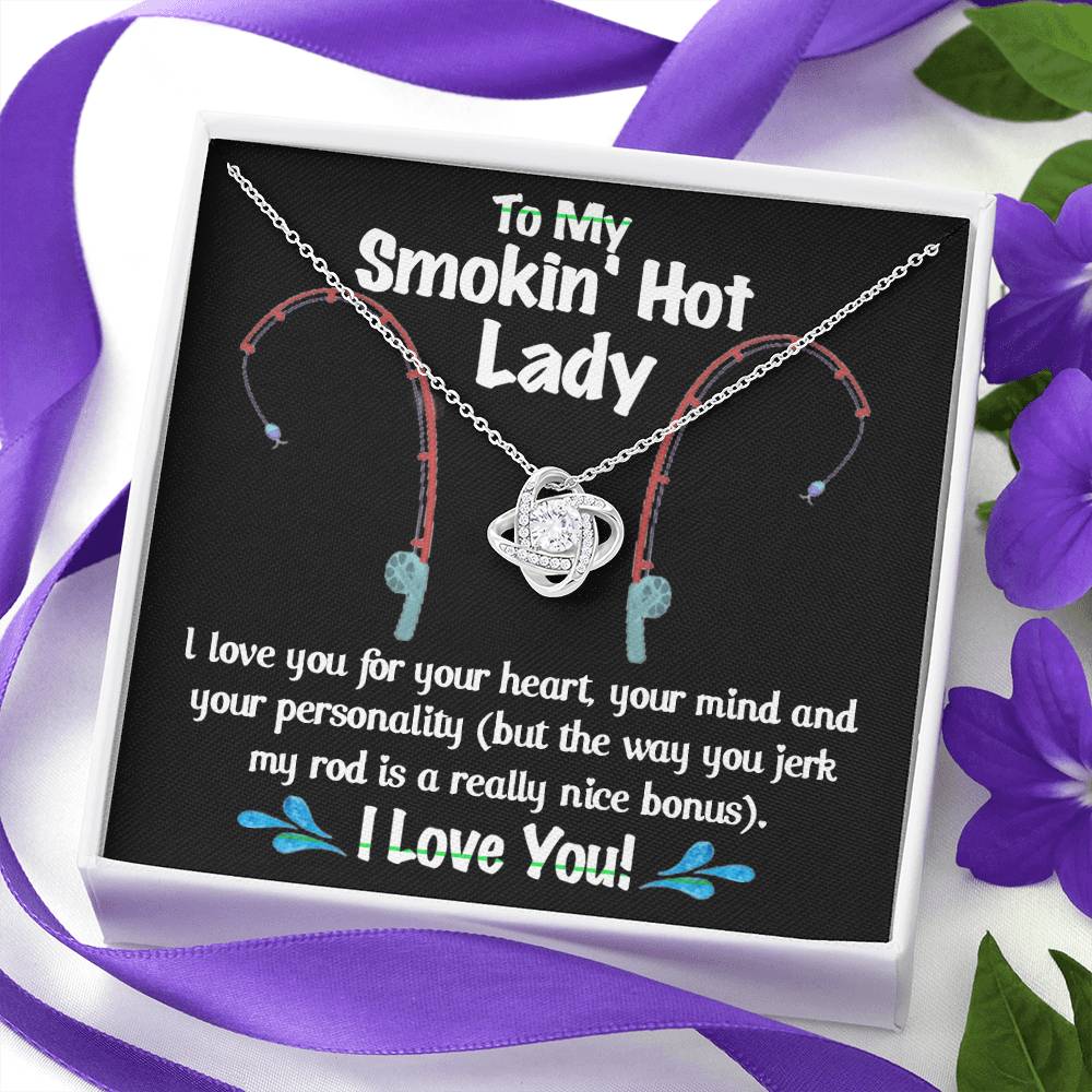 To My Smokin Hot Lady Necklace From Husband, Man, Smokin Hot Lady Gift Necklace For Wife Girlfriend Soulmate Necklace for Wife Love Knot Pendant Smokin Hot Lady Gift Necklace Jewelry Gift For Women