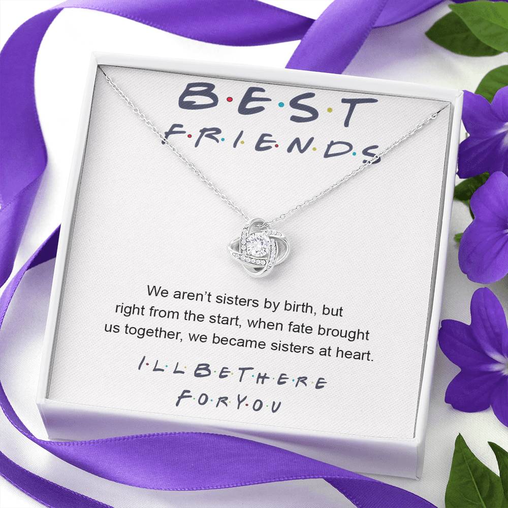 To My Best Friend Love Knot Necklace From Friend, Jewelry Gift For Friend, I'll Be There For You Gift Necklace For Friend, BFF Gift Best Friend Gift Necklace On Birthday, Anniversary, Christmas