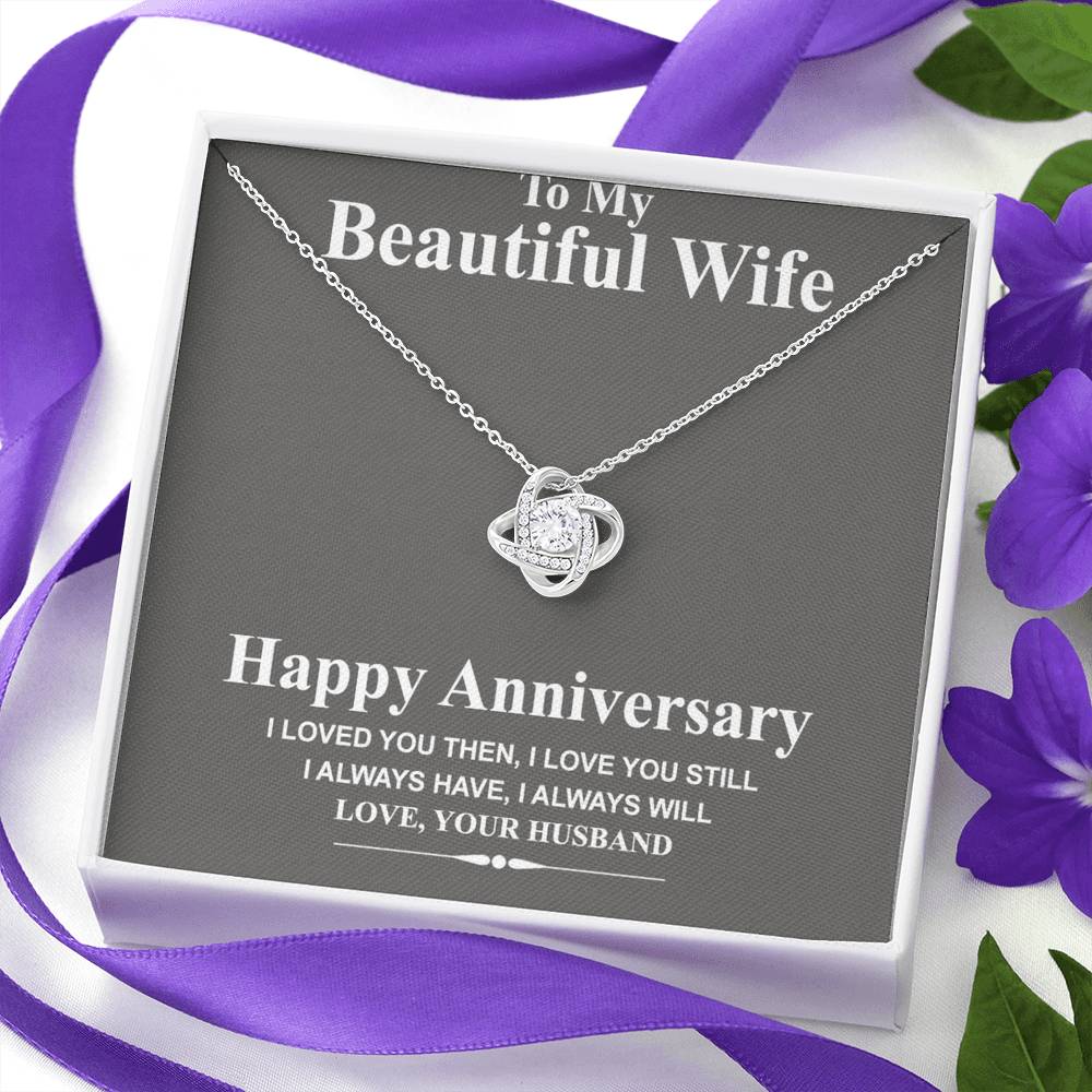Happy Anniversary Necklace Gift For Wife, To My Beautiful Wife Necklace From Husband, Love Knot Pendant Gift For Wife, Soulmate Gift Necklace I Love You Still Jewelry Gift For Women, Girlfriend Gift