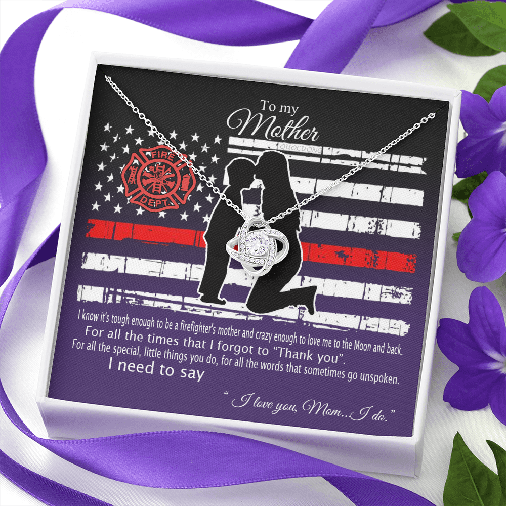 Firefighter's Mom Necklace, To My Mother Love Knot Necklace From Son To Mother Pendant I Know It's Tough To Be A Firefighter's Mother Necklace Gift For Mom Jewelry Gift For Women Mother Fire Necklace