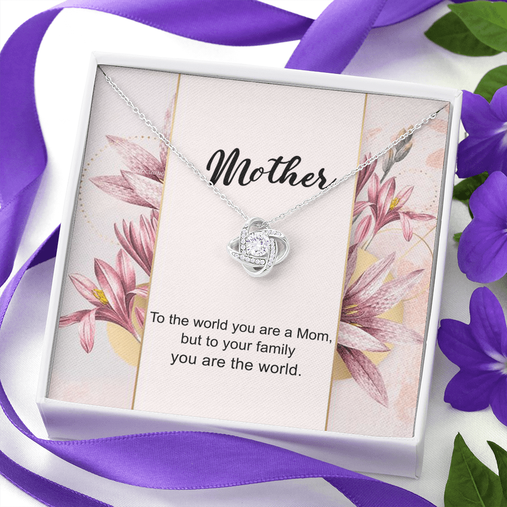 You Are The World Necklace, To My Mother Love Knot Necklace From Daughter, Birthday Gift Necklace For Mom, Anniversary Necklace To Mother, Jewelry Gift For Women, Mother Gift Necklace From Son