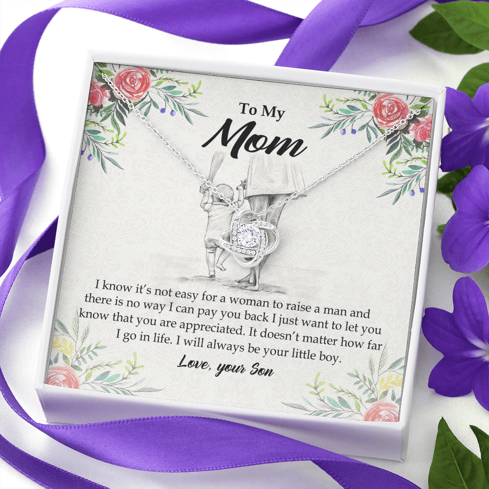 To My Mom Necklace From Son I Know It's Not Easy For A Woman To Raise A Man Love Knot Necklace For Mom, To My Boyfriend Mom, My Girlfriend Mom On Mother's Day, Birthday With Message Card And Box