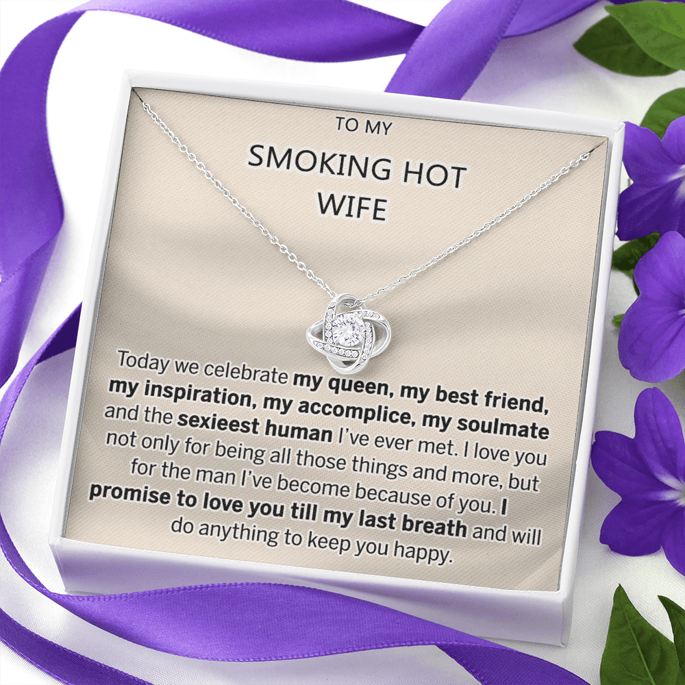 Smoking Hot Wife Necklace, To My Smoking Hot Wife Necklace From Husband Wife Love Knot Necklace Jewelry Gift For Women Badass Wife Gift Necklace Smoking Hot Wife Gift Necklace Soulmate Gift Love Knot