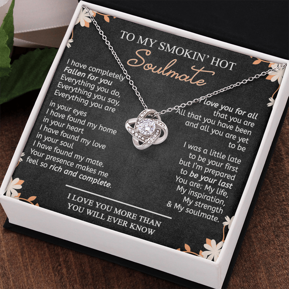 To My Smokin Hot Soulmate Necklace From Husband, Boyfriend, Gift Necklace for Smokin Hot Soulmate, Love Knot Necklace for Girlfriend, Future Wife Gift Necklace Jewelry For Wife 14k White Gold