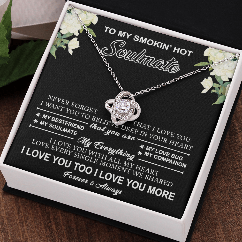 Gift Necklace for Soulmate From Husband, Smokin' Hot Jewelry, Love Knot Pendant Gift For Soulmate, Jewelry for Women, Soulmate Gift Necklace For Her, To My Smokin' Hot Soulmate Love Knot Necklace