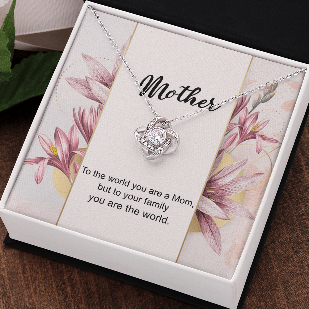 You Are The World Necklace, To My Mother Love Knot Necklace From Daughter, Birthday Gift Necklace For Mom, Anniversary Necklace To Mother, Jewelry Gift For Women, Mother Gift Necklace From Son