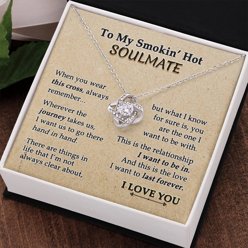 To My Smokin' Hot Soulmate Necklace, Necklace For Smokin' Hot Soulmate, Jewelry Gift For Women Smokin' Hot Gift Necklace, Love Knot Pendant Gift For Wife, Romantic Gift for Her On Birthday Christmas