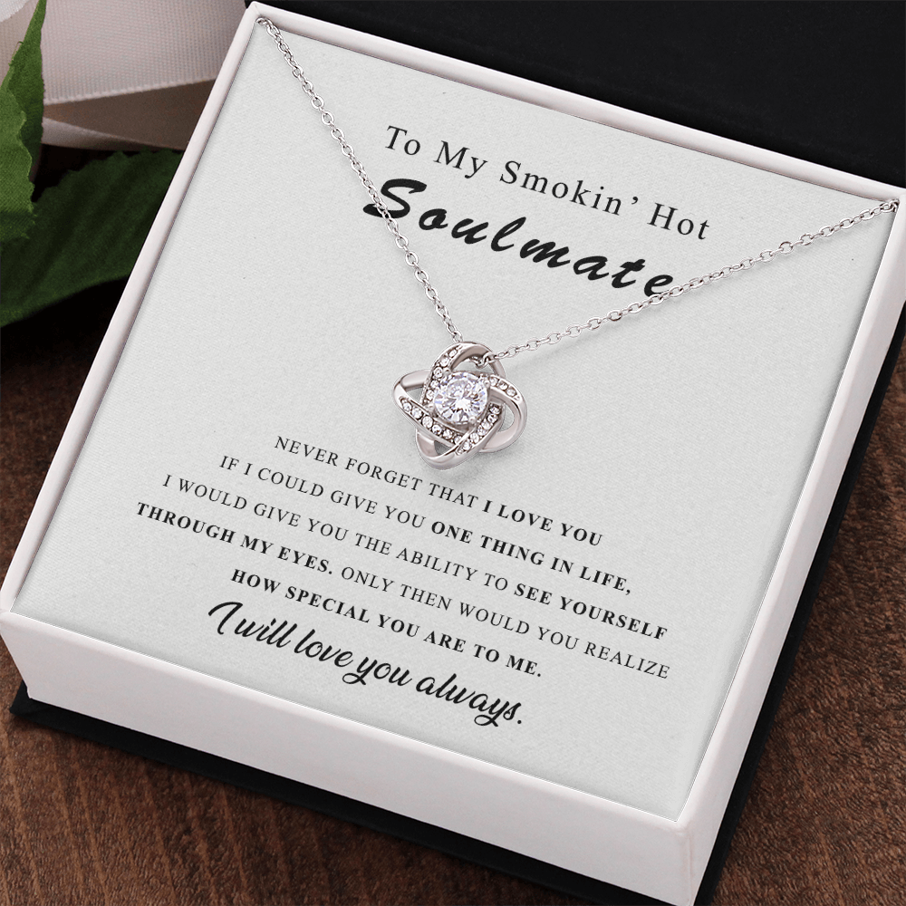 To My Smokin' Hot Soulmate Love Knot Necklace From Husband, Boyfriend To Wife, Girlfriend, Soulmate Gift Love Knot Pendant On Valentines Day Christmas Necklace for Her Romantic Jewelry Gift