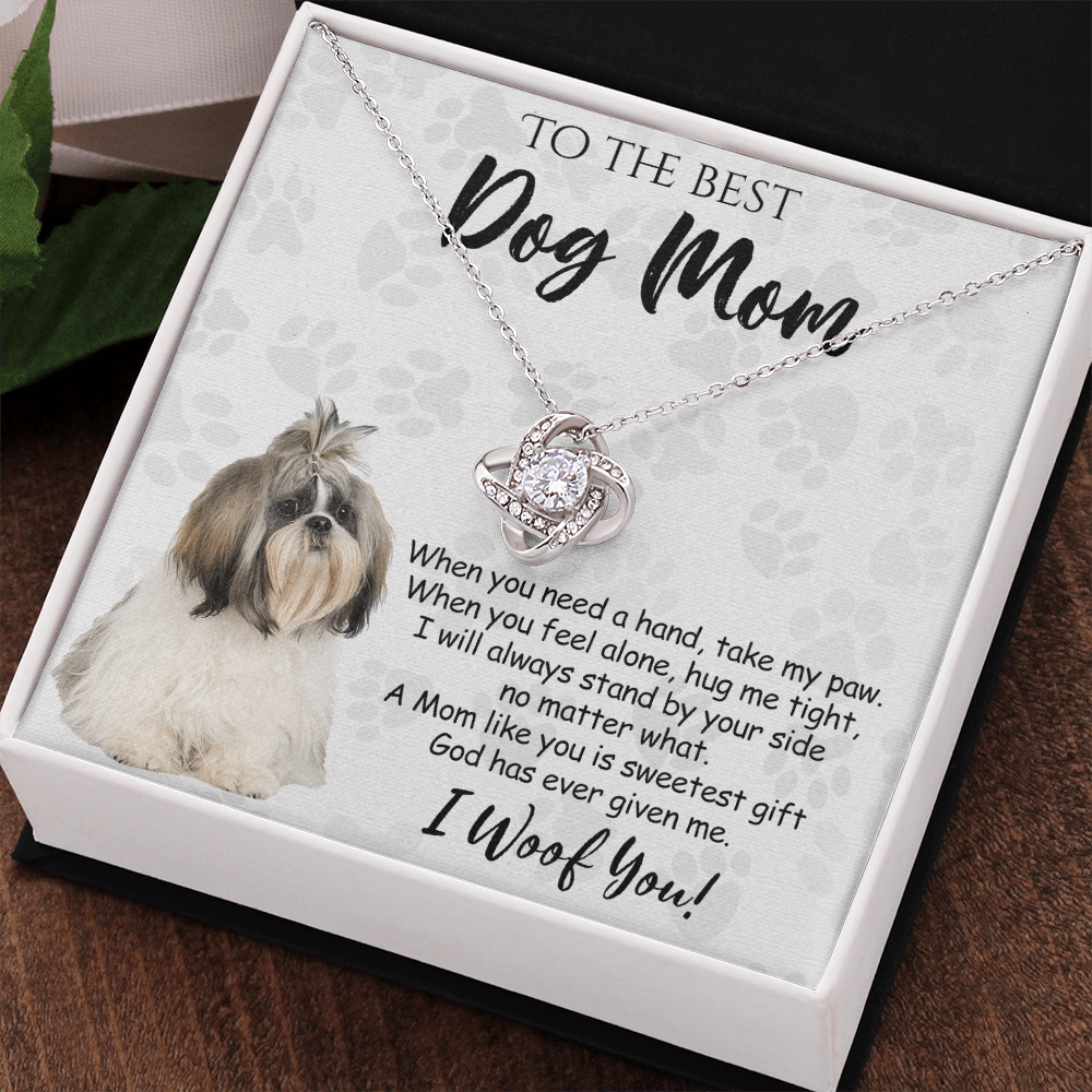 To The Best Dog Mom Love Knot Necklace From Daughter Mother's Day Necklace Gift, Shih Tzu Dog Love Knot Pendant, Jewelry Gift For Women, Dog Lovers Shih Tzu Dog Gift Necklace I Woof You Pendant