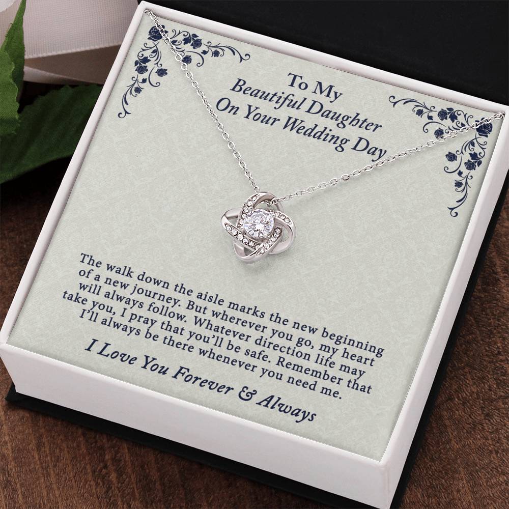 To My Beautiful Daughter On Your Wedding Day Gift Necklace From Parent to Daughter Gift Jewelry Daughter Love Knot Forever And Always Necklace Gift On Birthday Christmas Anniversary Graduation Gift