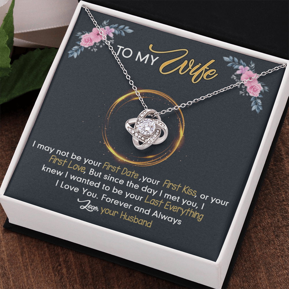 To My Wife Necklace From Husband Love Knot Necklace Gift For Wife Husband To Wife Love Knot Pendant For Wife Jewelry Gift For Women Wife Gift Necklace Soulmate Gift Pendant Last Everything Necklace