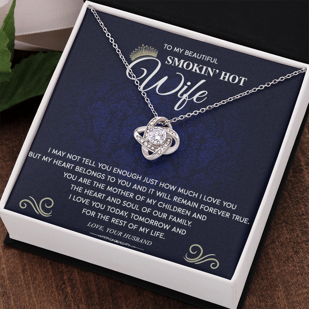 Love Knot Necklace Gift For Wife, To My Beautiful Smokin' Hot Wife Necklace From Husband To Wife Jewelry Gift For Women, Soulmate Gift Necklace From Men, Husband And Wife Gift Necklace For Fiancee