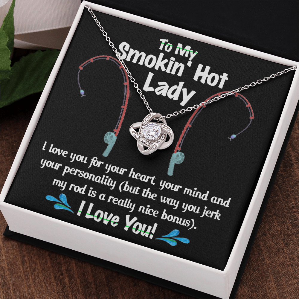 To My Smokin Hot Lady Necklace From Husband, Man, Smokin Hot Lady Gift Necklace For Wife Girlfriend Soulmate Necklace for Wife Love Knot Pendant Smokin Hot Lady Gift Necklace Jewelry Gift For Women