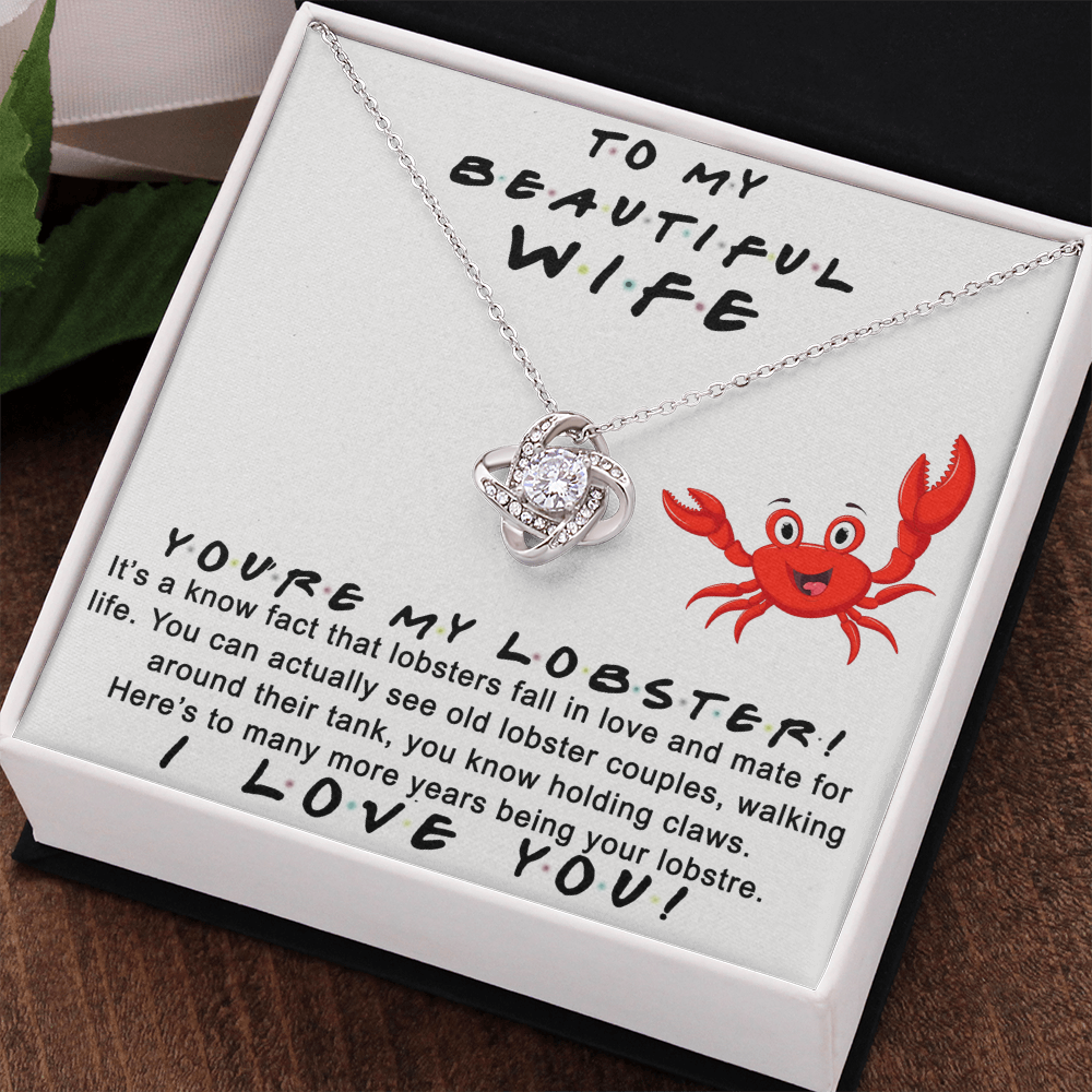 Wife Gift Necklace, To My Beautiful Wife Necklace From Husband, You're My Lobster Wife Love Knot Necklace From Husband, Jewelry Gift For Women, Badass Wife Gift Necklace, Soulmate Gift Necklace