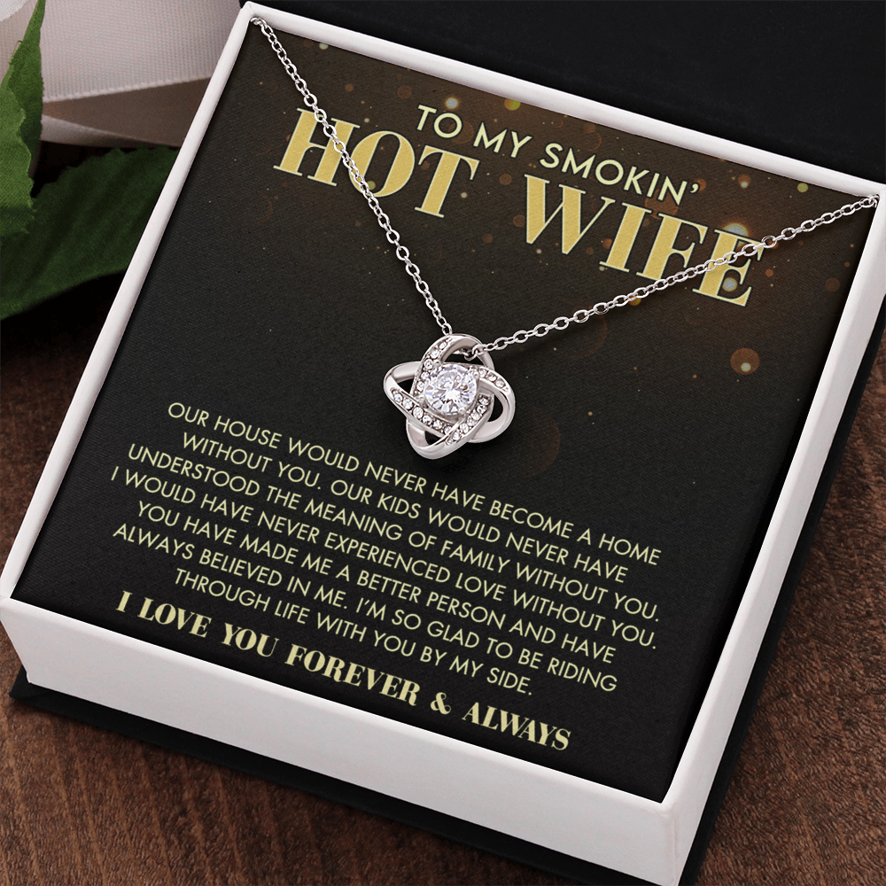 Love Knot Necklace Gift For Wife, To My Smokin' Hot Wife Necklace From Husband To Wife Jewelry Gift For Women, Soulmate Gift Necklace From Men, Husband And Wife Gift Necklace For Smokin' Hot